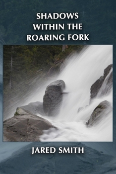 Paperback Shadows Within the Roaring Fork Book