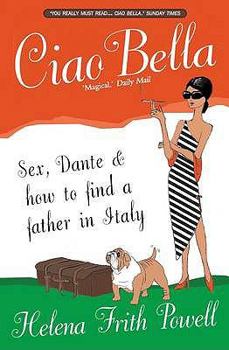 Paperback Ciao Bella: In Search of My Italian Father Book