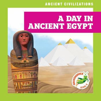 A Day in Ancient Egypt
