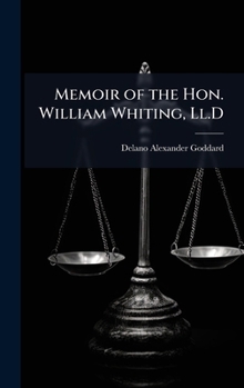 Hardcover Memoir of the Hon. William Whiting, Ll.D Book