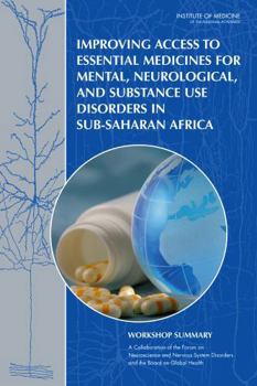 Improving Access to Essential Medicines for Mental, Neurological, and Substance Use Disorders in Sub-Saharan Africa: Workshop Summary