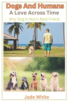 Paperback Dogs And Humans: A Love Across Time Book
