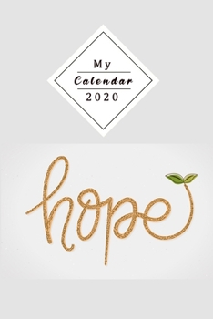 Paperback My Calendar 2020: Your Own Weekly, Monthly And Yearly Planner For 2020 With Beautiful Design Book
