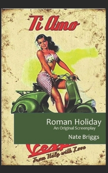 Paperback Roman Holiday: An Original Screenplay Book