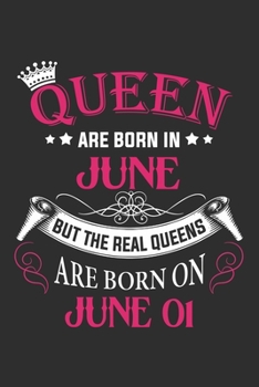 Queen Are Born In June But The Real Queens Are Born On June 01: Composition Notebook/Journal 6 x 9 With Notes and To Do List Pages, Perfect For Diary, Doodling, Happy Birthday Gift