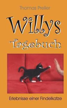 Paperback Willys Tagebuch: Erlebnisse einer Findelkatze [German] Book