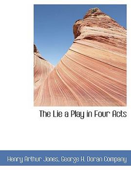 Paperback The Lie a Play in Four Acts Book
