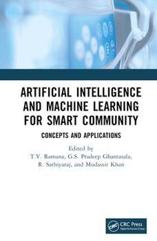 Hardcover Artificial Intelligence and Machine Learning for Smart Community: Concepts and Applications Book