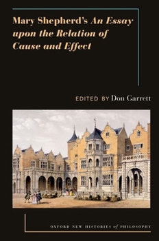 Hardcover Mary Shepherdâs an Essay Upon the Relation of Cause and Effect Book