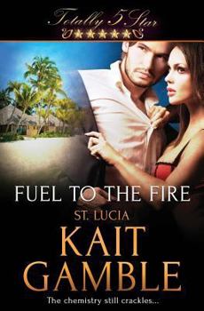 Paperback Totally Five Star: Fuel to the Fire Book