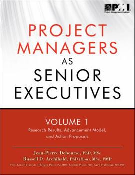 Paperback Project Managers as Senior Executives: Research Results, Advancement Model, and Action Book