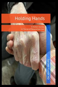 Paperback Holding Hands: A Doctor's Journey & The Art of Personalized Care Book