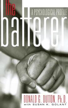 Paperback The Batterer: A Psychological Profile Book