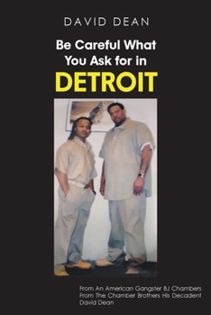 Paperback Be Careful What You Ask for in Detriot Book