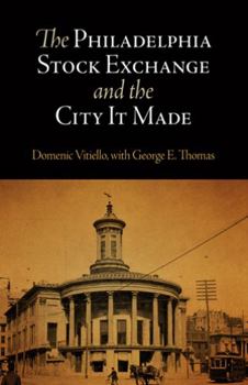 Hardcover The Philadelphia Stock Exchange and the City It Made Book