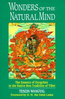 Paperback Wonders of the Natural Mind: The Essence of Gzogchen in the Native Bon Tradition of Tibet Book