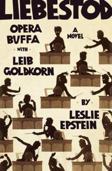 Hardcover Liebestod: Opera Buffa with Leib Goldkorn Book
