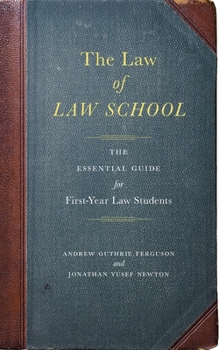 Paperback The Law of Law School: The Essential Guide for First-Year Law Students Book