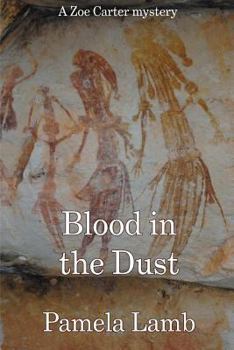 Blood in the Dust - Book #2 of the Zoe Carter Mysteries