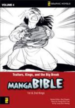 Paperback Manga Bible, Vol. 4: Traitors, Kings, and the Big Break (First Kings, Second Kings) Book