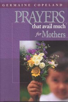 Hardcover Prayers That Avail Much for Mothers Book