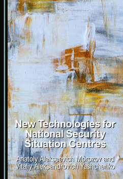 Hardcover New Technologies for National Security Situation Centres Book