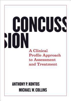 Hardcover Concussion: A Clinical Profile Approach to Assessment and Treatment Book