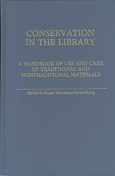 Hardcover Conservation in the Library: A Handbook of Use and Care of Traditional and Nontraditional Materials Book