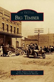 Big Timber (Images of America: Montana) - Book  of the Images of America: Montana