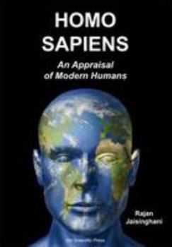 Paperback Homo Sapiens: An Appraisal of Modern Humans Book