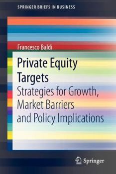 Paperback Private Equity Targets: Strategies for Growth, Market Barriers and Policy Implications Book