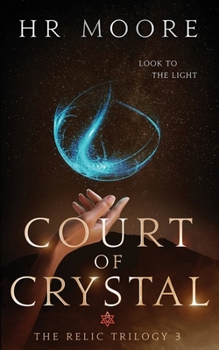Court of Crystal - Book #3 of the Relic Trilogy
