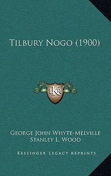 Tilbury Nogo or Passages in the Life of an Unsuccessful Man