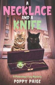 Paperback A Necklace and a Knife: A Pawnshop Cozy Mystery Book