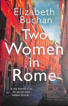 Paperback Two Women in Rome: 'Beautifully atmospheric' Adele Parks Book