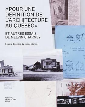 Paperback "Pour une définition de l'architecture au Québec" et autres essais de Melvin Charney [French] Book