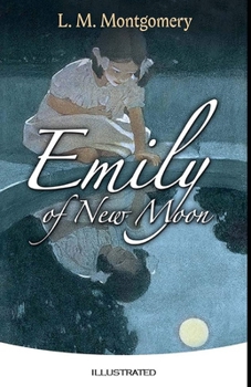 Paperback Emily of New Moon Illustrated Book