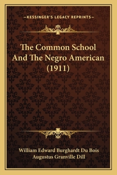Paperback The Common School And The Negro American (1911) Book