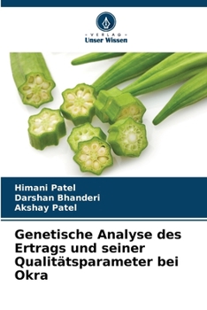 Paperback Genetische Analyse des Ertrags und seiner Qualitätsparameter bei Okra [German] Book