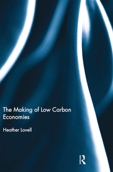 Paperback The Making of Low Carbon Economies Book