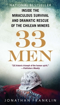 Mass Market Paperback 33 Men: Inside the Miraculous Survival and Dramatic Rescue of the Chilean Miners Book