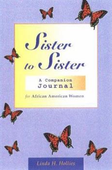 Hardcover Sister to Sister: A Companion Journal for African American Women Book