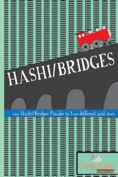 Paperback Hashi/Bridges: 100 Hashi/Bridges Puzzles in 2 different grid sizes Book