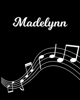 Madelynn: Sheet Music Note Manuscript Notebook Paper | Personalized Custom First Name Initial M | Musician Composer Instrument Composition Book | 12 ... Guide | Create Compose & Write Creative Songs