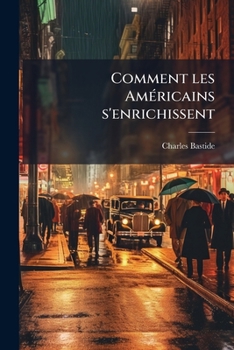 Paperback Comment les Américains s'enrichissent [French] Book