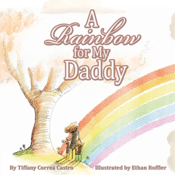Paperback A Rainbow for My Daddy Book