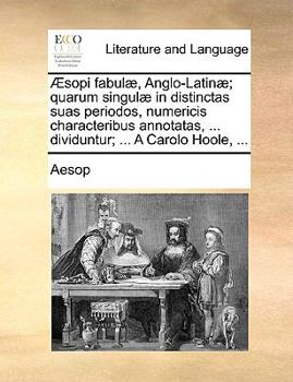 Paperback Sopi Fabul], Anglo-Latin]; Quarum Singul] in Distinctas Suas Periodos, Numericis Characteribus Annotatas, ... Dividuntur; ... a Carolo Hoole, ... Book