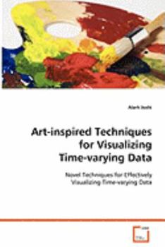 Paperback Art-inspired Techniques for Visualizing Time-varying Data Book