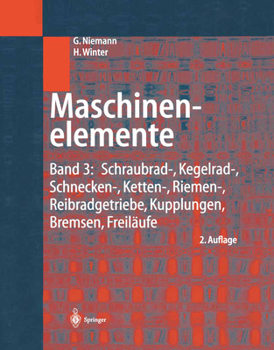 Paperback Maschinenelemente: Band 3: Schraubrad-, Kegelrad-, Schnecken-, Ketten-, Riemen-, Reibradgetriebe, Kupplungen, Bremsen, Freiläufe [German] Book