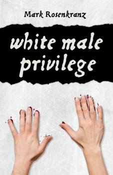 Paperback White Male Privilege: Volume 1 Book